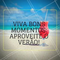 Aproveite para relaxar e cuidar da beleza na temporada mais quente do ano! #Ahazou #Verão #Summer #ViverBem