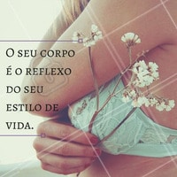 Tenha um estilo de vida adequado para manter a saúde do seu corpo! #ahazou #estéticacorporal #estética #estéticaeamor #instabeauty #beleza #motivacional