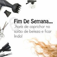 Marque seu horário pra este final de semana
#PraCegoVer: Fundo branco com acessórios de cabelereiro em volta e no meio a seguinte frase: Fim de semana, hora de caprichar no salão de beleza e ficar linda!"