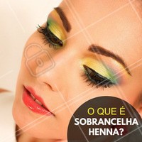 A sobrancelha de Henna é uma técnica muito utilizada para corrigir pequenas falhas das sobrancelhas. A tinta entre um fio e outro preenche as falhas. #Henna #Sobrancelha #DesignDeSobrancelha #Beleza #Ahazou