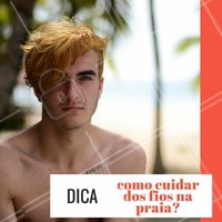 Após o banho de mar, faça uma hidratação nos cabelos! #Cabelo #CabeloMasculino #Hair #Ahazou