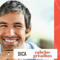 Os fios grisalhos, quando bem tratados, não ficam ressecados ou com a cor amarelada. #Cabelo #CabeloMasculino #Hair #Ahazou