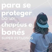 Se proteger do sol é importante e pode ser divertido quando você começa a brincar com os acessórios que cumprem essa função. Então aproveite o verão para usar bonés, chapéus, bandanas e todos esses acessórios que deixam você estilosa e protegida! #Estilo #Cabelo #Chapéus #Acessório #Sol #AhazouDemais