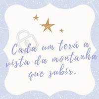 Fica a dica, se você quer a melhor vista, suba na montanha mais alta! #motivacional #estética #estéticacomamor #bemestar #beleza #beauty
