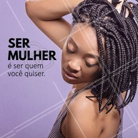 Liberdade é o nosso lema! #Ahazou #Mulher #Autoestima #Beleza