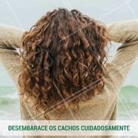 Desembarace com cuidados para não quebrar os fios! #cabelo #cachos #cacheadas #beleza #beauty #ahazou