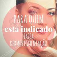 Todas as pessoas que desejam corrigir as imperfeições e dar uma composição estética estável às sobrancelhas! #Dermopigmentação #SobrancelhaPerfeita #DesignDeSobrancelha #Ahazou