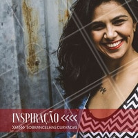 #Inspiração #Sobrancelha #Design