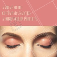 Não espere mais para ter a sobrancelha dos sonhos, agende seu horário agora! #Horário #Sobrancelha #Sonho