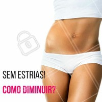 A dica principal é: se está fazendo regime ou está grávida, capriche na hidratação da pele! Existem cremes específicos para o tratamento das estrias, não deixe de usa-los, se for o caso, também há tratamentos estéticos, como o laser, o laser provoca uma reação inflamatória no local e regenera toda a região afetada pelas marquinhas. Melhora quase totalmente as estrias vermelhas e acaba com metade das brancas.
#ahazou #estéticacomamor #beauty