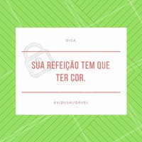 Um prato com mistura de saladas, legumes e frutas faz total diferença!
#ahazou #vidasaudável #saúde