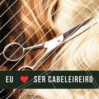 Sem dúvidas a melhor profissão de todas! #Amo #Ahazou #Cabeleireiro
