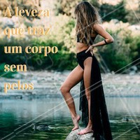 Quem nunca saiu da sala de depilação se sentindo mais leve? #amo #leveza #depilação