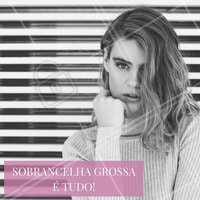 Sobrancelhas bem grossas estão na última moda e dão aquele ar de poder ao seu olhar! #poderosa #sobrancelha #designdesobrancelha