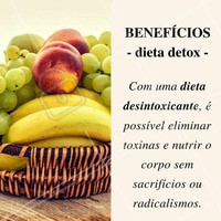 Conheça os benefícios e comece sua dieta detox já! #Dieta #Detox #Saúde #Alimentação #Fitness