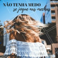 As mechas combinam com todos os tipos de cabelos e tons de pele, então não precisar ter medo de escolher, você só precisa saber qual das diversas opções você mais gosta e qual combina mais com você. Se joga! #mechas #cabelo #sejoga #ahazou #beleza #salaodebeleza #cabeleireiro #coloração #autoestima
