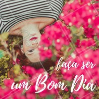 Não adianta sentar e esperar, levanta e faz o dia ser bom! #bomdia #felicidade #motivação