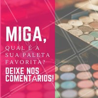 Conta pra gente! #Maquiagem #AmoMaquiagem #Ahazou