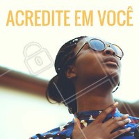 Se você não acreditar em você, quem irá? #acredite #motivacional #você