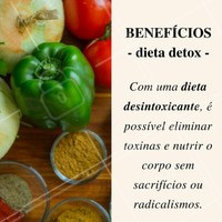 Que tal começar uma dieta detox já? #DietaDetox #BemEstar #Saúde #Alimentação