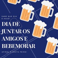Bora aproveitar a sexta feira e reunir os amigos! #sextafeira #cerveja #diversão #sextou
