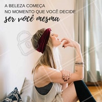 A beleza está em ser você mesmo! #beleza #amo #ahazou