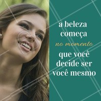 E não é verdade? #Motivacional #Beleza #Frase #Confiança