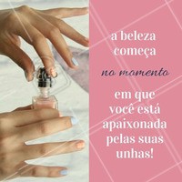 Nada melhor do que se sentir bem com as suas unhas! #Unhas #Nails #Motivacional #Manicure