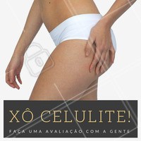 Venha descobrir qual é o melhor tratamento para tratar da sua celulite! #celulite #estéticacorporal #avaliação