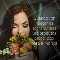 Evite utilizar produtos que não sejam para sobrancelhas!
Agende o seu horário e tenha sobrancelhas belas!
#ahazou #sobrancelha