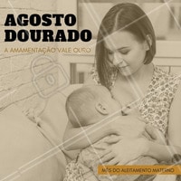 O agosto dourado tem como objetivo a conscientização da importância do aleitamento materno.
#ahazou #agostodourado