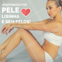 Nada melhor que tudo lisinho! #Depilação #Beleza #AgendeDepilação #PeleLisa #Ahazou