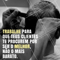 Não desvalorize o seu trabalho! #motivacional #beleza #ahazou #autoestima #instabeauty #beauty #barbearia