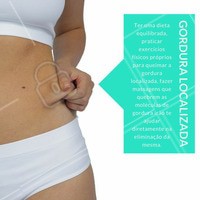 Bora eliminar a gordura localizada da sua vida? Olha só nossas dicas! #estéticacorporal #gorduralocalizada #dica