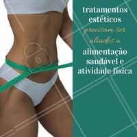 Os tratamentos estéticos corporais, quando aliados a uma alimentação saudável e atividades físicas, auxiliam no emagrecimento. Converse com um de nossos profissionais. #alimentaçãosaudável #atividadesfísicas #estéticacorporal