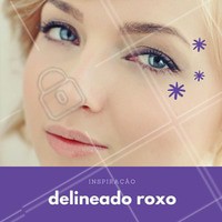 Que tal uma maquiagem bem delicada com um toque ousado? O delineado roxo dá aquele toque especial para o look! #inspiração #make #maquiagem #delineador
