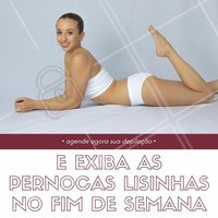 Marque a sua depilação, assim você vai poder botar os pernões para fora sem medo de ser feliz! #depilação #pernas #xopelo