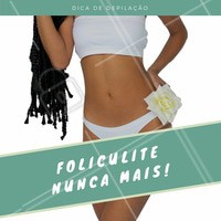 Após a depilação não deixe de usar um gel pós depilatório para prevenir o local de desagradáveis sinais que surgem na pele e têm aparência de espinhas, a foliculite. #foliculite #depilação #pósdepilatorio #dica