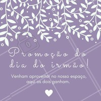 Dia do irmão!
Você e o seu irmão aproveitando cada momento de felicidade aqui no nosso espaço!
#ahazou #diadoirmão #irmão