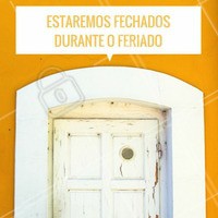 Não abriremos durante o feriado, mas pode ficar tranquilo que ainda dá tempo de agendar o seu horário! Nosso horário de funcionamento essa semana será: (COLOCAR OS DIAS E O HORÁRIO DE FUNCIONAMENTO).
#horáriodefuncionamento #fechado #feriado