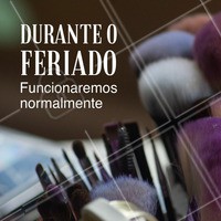 Se você estava preocupada que ia ficar sem seu dia de beleza nesse feriado, não precisa mais se descabelar, nós estaremos abertos normalmente 😉 #horáriodefuncionamento #feriado #aberto