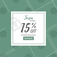 Terça tem superdescontão da alegria aqui no nosso espaço!
Aproveite e venha conhecer nossos serviços!
#desconto #15porcento #ahazou #beleza