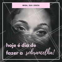 Sobrancelha mal feita não dá né?! #sobrancelha #designdesobrancelha #inspiração #migasualouca