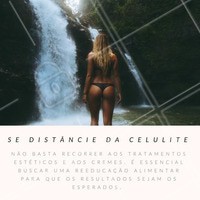 Não se esqueça, a estética e a nutrição são aliados! #estéticacorporal #celulite #nutrição #cuidados #dica