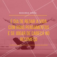 Toda segunda-feira é tempo de recomeçar e ser feliz tudo de novo! #segunda #segundafeira #ahazou #amo #felicidade #recomeço