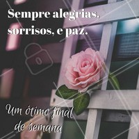 Que nestes dois dias você encontre a paz e o descanso que precisa para desfrutar de um final de semana abençoado!
#finaldesemana #relax #ahazou