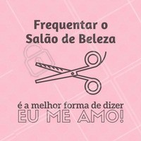 Quem se ama digita "EU" e agende logo seu horário! #SalaoDeBeleza #Beleza #Ahazou #Autoestima #Cabelos #CabeloDiva #Instabeauty