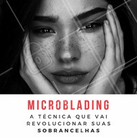 Venha revolucionar suas sobrancelhas e arrasar com a técnica Microblading! 😍 #microblading #micropigmentacao #ahazou #sobrancelhas #sobrancelhasnaturais