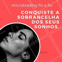 Com a técnica Microblading Fio a Fio, você pode ter a sobrancelha que sempre sonhou! 💖 #microblading #fioafio #sobrancelhaslindas #ahazou #sobrancelhatop