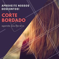 Estamos com descontos no corte bordado! Aproveite e agende seu horário para ter cabelos lindos, brilhantes e saudáveis, livres das pontas duplas 😉 #cortebordado #cabelo #ahazou #corte